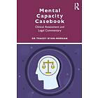 Mental Capacity Casebook av Tracey Ryan-Morgan