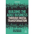 Building the Agile Business through Digital Transformation av Neil Perkin, Peter Abraham