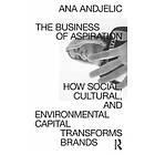 The Business of Aspiration av Ana Andjelic