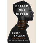 Better, Not Bitter av Yusef Salaam