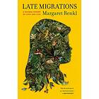Late Migrations av Margaret Renkl