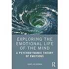 Exploring the Emotional Life of the Mind av Daniel Helderman