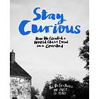 Stay Curious av Clare Hieatt