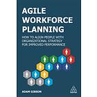 Agile Workforce Planning av Adam Gibson