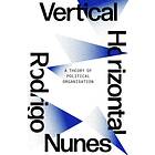 Neither Vertical nor Horizontal av Rodrigo Nunes