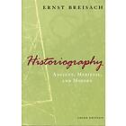 Historiography Ancient, Medieval, and Modern, Third Edition av Ernst Breisach