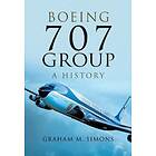Boeing 707 Group: A History av Graham M. Simons