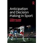 Anticipation and Decision Making in Sport