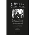 Operasamtaler av Frode Olsen, Knut Skram, Terje Stensvold, Trond Olav Svendsen, Ragnar Ulfung