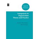 Autopoiesis in Organization Theory and Practice av Rodrigo Magalhaes, Ron Sanchez