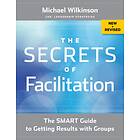 The Secrets of Facilitation av Michael Wilkinson