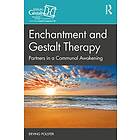 Enchantment and Gestalt Therapy av Erving Polster