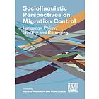 Sociolinguistic Perspectives on Migration Control