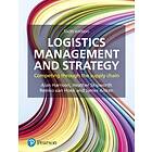 Logistics Management and Strategy av Alan Harrison, Heather Skipworth, Remk Van Hoek