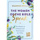 The Women of the Bible Speak av Shannon Bream