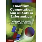 Quantum Computation and Quantum Information av Michael A. Nielsen, Isaac L. (Mas