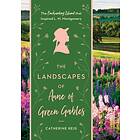 The Landscapes of Anne of Green Gables av Catherine Reid