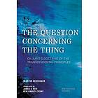 The Question Concerning the Thing av Martin Heidegger