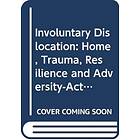 Involuntary Dislocation av Renos K. (University of Essex UK C Papadopoulos