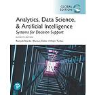 Analytics, Data Science, & Artificial Intelligence: Systems for Decision Support, Global Edition av Ramesh Sharda, Dursun Delen, Efraim Turb