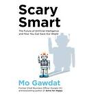 Scary Smart av Mo Gawdat