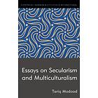 Essays on Secularism and Multiculturalism av Tariq Modood
