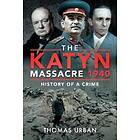 The Katyn Massacre 1940 av Thomas Urban