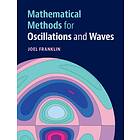Mathematical Methods for Oscillations and Waves av Joel (Reed College Oregon) Fr