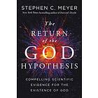 The Return of the God Hypothesis av Stephen C. Meyer