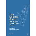 The Endless Quest for Israeli-Palestinian Peace av Robert Serry