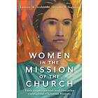 Women in the Mission of the Church av Leanne M. Dzubinski, Anneke H. Stasson