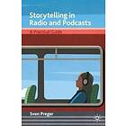 Storytelling in Radio and Podcasts av Sven Preger