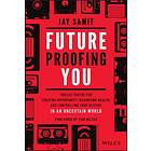 Future-Proofing You av Jay Samit