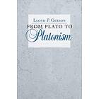 From Plato to Platonism av Lloyd P. Gerson