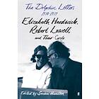 The Dolphin Letters, 1970-1979 av Robert Lowell, Elizabeth Hardwick