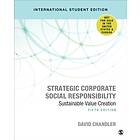 Strategic Corporate Social Responsibility International Student Edition av David Chandler