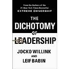 The Dichotomy of Leadership av Jocko Willink