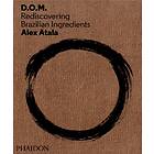 D.O.M. av Alex Atala