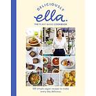 Deliciously Ella The Plant-Based Cookbook av Ella Mills