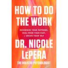 How to Do the Work av Dr. Nicole LePera