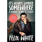 It's Always Summer Somewhere av Felix White