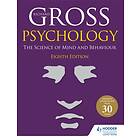 Psychology: The Science of Mind and Behaviour 8th Edition av Richard Gross