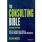 The Consulting Bible av Alan Weiss