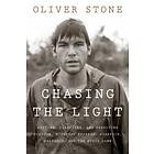 Chasing The Light av Oliver Stone