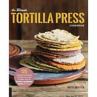 The Ultimate Tortilla Press Cookbook av Dotty Griffith
