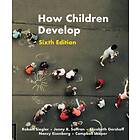 How Children Develop av Robert Saffran Jenny Gershoff Elizabe Siegler