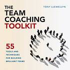 The Team Coaching Toolkit av Tony Llewellyn