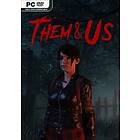 Them and Us (PC)