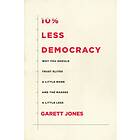 Garett Jones 10% Less Democracy av