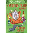 Enid Blyton A Wishing-Chair Adventure: The Witch's Lost Cat av